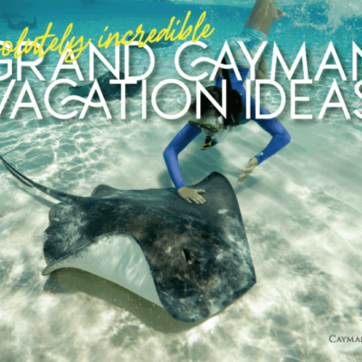 Grand Cayman Vacation Ideas