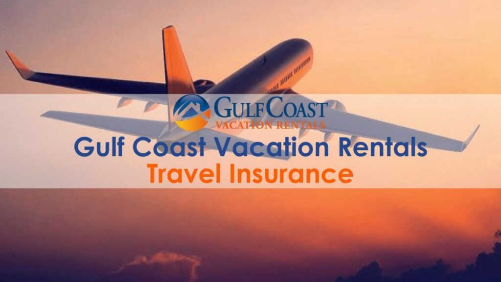 "Gulf Coast Vacation Rentals Travel Insurance" Graphic