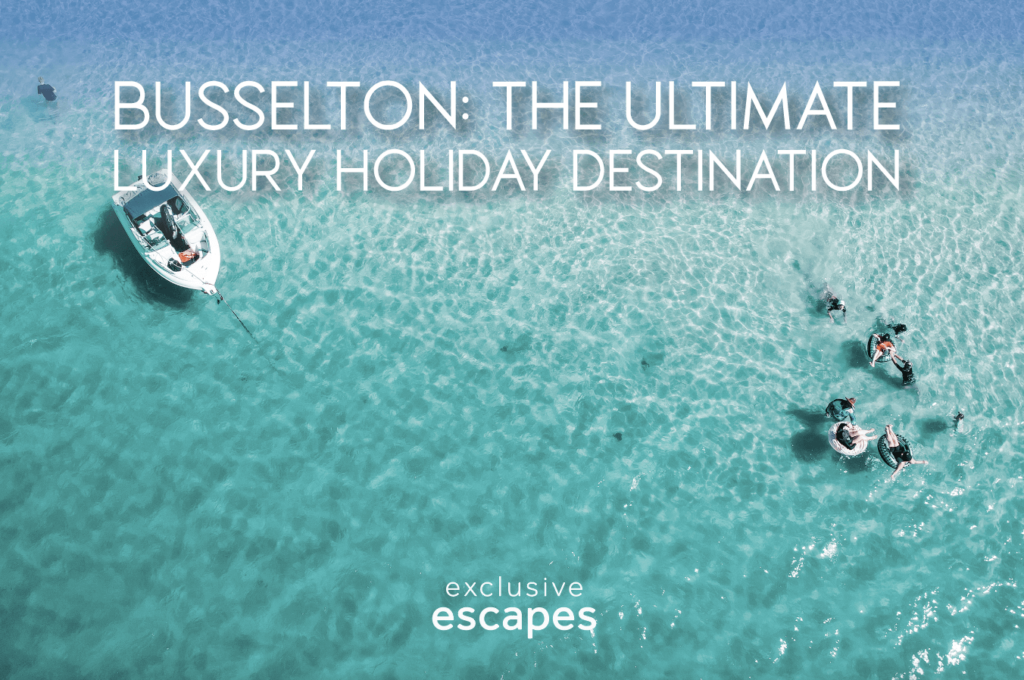 Luxury Guide to Busselton