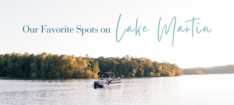 Our Favorite Spots on Lake Martin