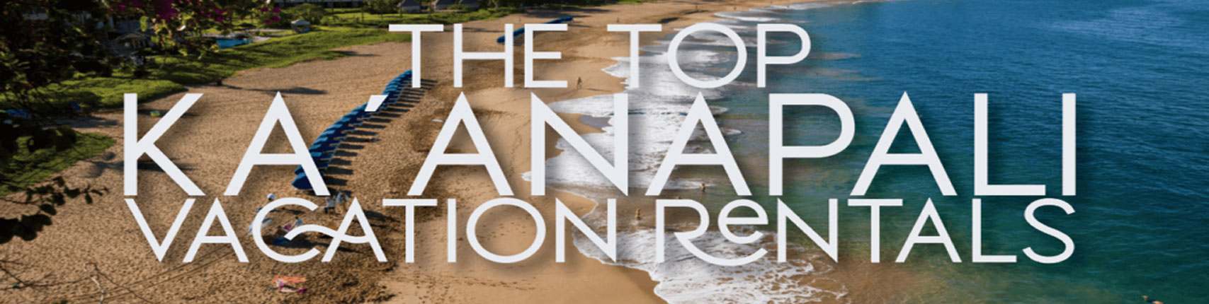 Top 5 Ka’anapali Vacation Rentals