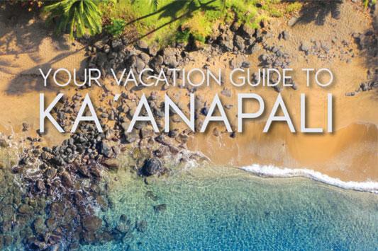Guide to the Perfect Ka’anapali Vacation