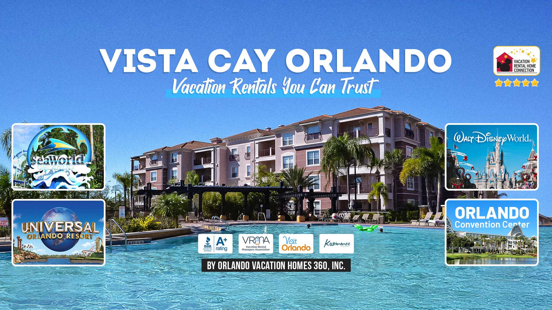 Vista Cay Resort Orlando for vacation rentals and property management of condos and townhomes near Universal Studios, International Drive, Seaworld, the Orlando Convention Center, and Disney