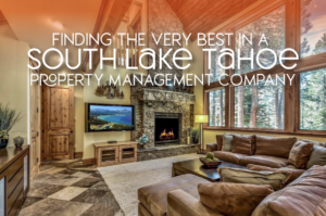 Best South Lake Tahoe Property Management