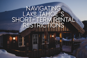Lake Tahoe Rental Restrictions Hero