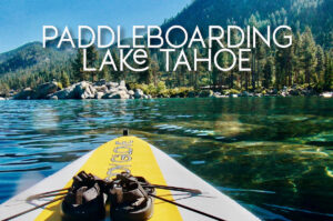 Paddleboarding in Lake Tahoe Hero