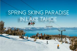 Spring Skiing Lake Tahoe Featured