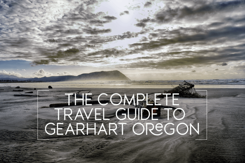 The Complete Gearhart Travel Guide