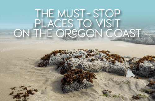 Where to Stop on Oregon Coast
